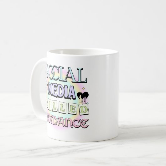ソーシャルメディアがロマンスを殺した感動的引用文 コーヒーマグカップ (正面左)