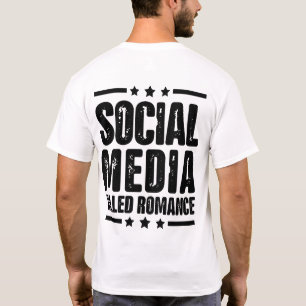ソーシャルメディアがロマンス引用文を殺した Tシャツ