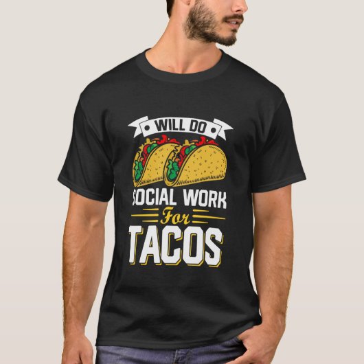 ソーシャルワーカーの卒業 タコス ソーシャルワークの人生に Tシャツ (正面)