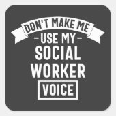 ソーシャルワーカーの声を使用しない スクエアシール (正面)