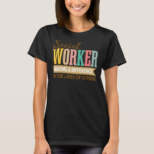 ソーシャルワークスウィークソーシャルワーカーが違いを作る Tシャツ (正面)