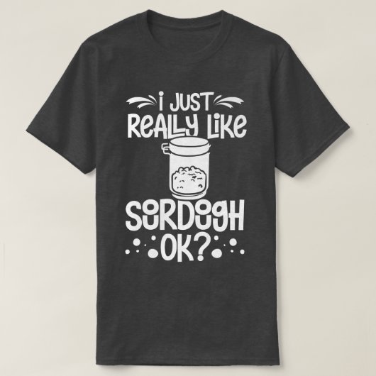 ソーフードブレッドスターターレシピベーキング転が開始 Tシャツ (デザイン正面)