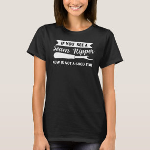 ソームリッパーを見たら今はやめるべき時です    Tシャツ