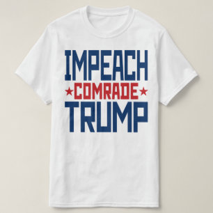 ソ連の同志トランプを弾劾しよう - 反トランプ Tシャツ