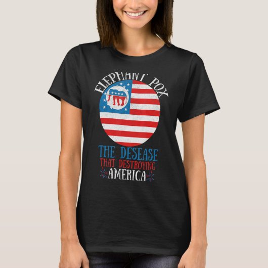 ゾウ痘アメリカを破壊する病気 Tシャツ (正面)