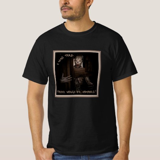 ゾンビがいるって聞かされたんです! Tシャツ (正面)