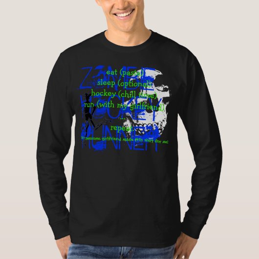ゾンビのホッケーのランナーは…、演劇のホッケー、…食べましたり、眠ります Tシャツ (正面)