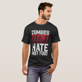 ゾンビはファストフードのゾンビが嫌い Tシャツ (正面フル)