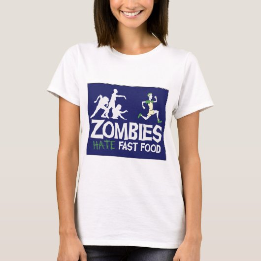 ゾンビはファースト・フードを憎みます Tシャツ (正面)