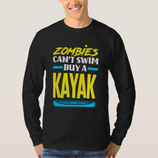 ゾンビは泳げない カヤックを買う カヤッキング カヤッカー Tシャツ