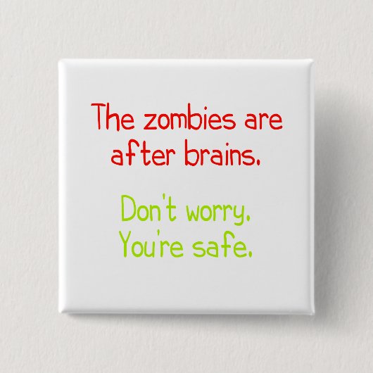ゾンビは頭脳の後にあります 缶バッジ (正面)