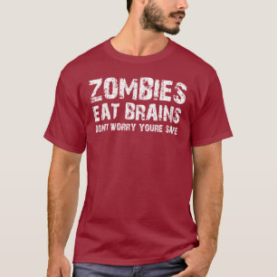 ゾンビは頭脳を心配しませんです安全食べます Tシャツ