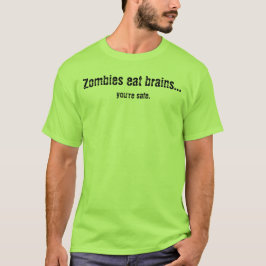 ゾンビは頭脳を…、あなたは安全食べます Tシャツ