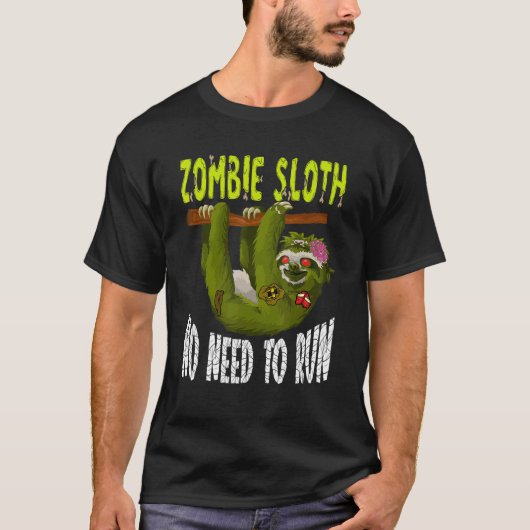 ゾンビスロースは怖い走ハロウィン動物を必要としない Tシャツ (正面)