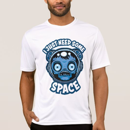 ゾンビ宇宙飛行士は何らかの宇宙を必要とする Tシャツ (正面)