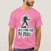 ゾンビ来に出て食べ物を与えい Tシャツ (正面)