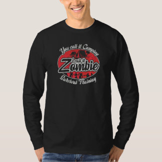 ゾンビ生存トレーニング 私はそれをキャンピングと呼ぶ アウトドア Tシャツ