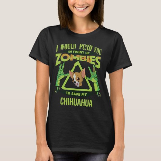 ゾンビ達の前で私のChにあなたを押し救てやる Tシャツ (正面)