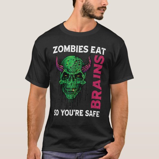 ゾンビ食べーの脳はあなたは安全な皮肉ユーモア Tシャツ (正面)