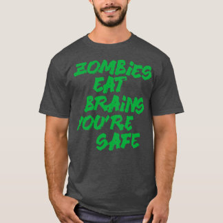 ゾンビ食べーは安全だ Tシャツ