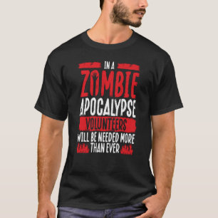 ゾンビ黙示録でボランティアが必要になるV Tシャツ