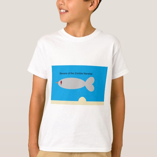 ゾンビNarwhalの用心して下さい Tシャツ (正面)