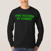 ゾンビTシャツを見たか? Tシャツ (正面)