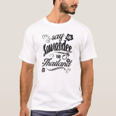 タイはサワディーをホリダの国にスマイルと言う Tシャツ (正面)