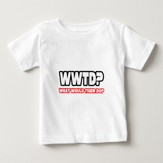 タイガーは何をする？(WWTD?) ベビーTシャツ (正面)