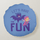 タイタ10代のンズ行け! | Starfire & Raven "Have theおもしろい" ラウンドクッション (裏面)