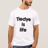 タイダイは人生 Tシャツ (正面)