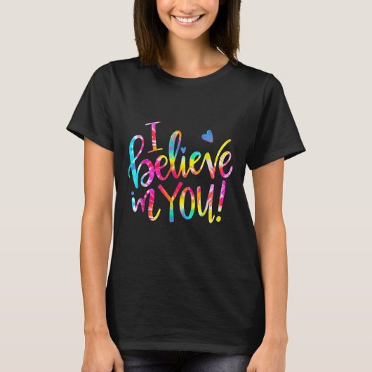 タイダイ柄 Believe In You 先生 試験日 ギフト Tシャツ (正面)