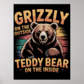 タイトル： "Grizzly Outside Teddy Bear Inside ポスター (正面)