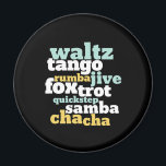 タイプの社交ダンスダンスワルツタンゴフォストルトサンバ マグネット<br><div class="desc">ワルツTangoルンバJive Foxtrotクイックステップサンバチャチャカダンス。社交ダンスおもしろい踊りデザイン音楽にダンスを愛する人のための。そしてカッコいいシンプルプロフェッショナルの踊りのための社交ダンス商品は、あらゆる種類のダンサーの訓練を受ける。ナショナル祝ダンス・デイのダンスに最適。家族素晴らしや友人のためのクリスマスプレゼントと誕生日プレゼント。</div>