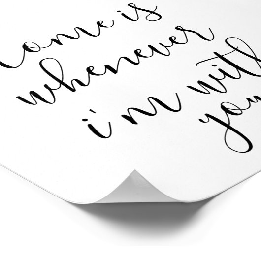 タイポグラフィホームは私が君と一緒にいるときはいつでも ポスター (角)