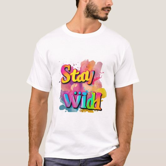「タイポグラフィTシャツおもしろい:Stay Wild Tシャツ (正面)