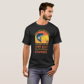 タイムアウトが必要だわ、釣りに行かせて フィッシャーマン 2 Tシャツ (正面フル)