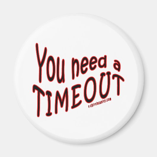 タイムアウトが必要 マグネット (正面)