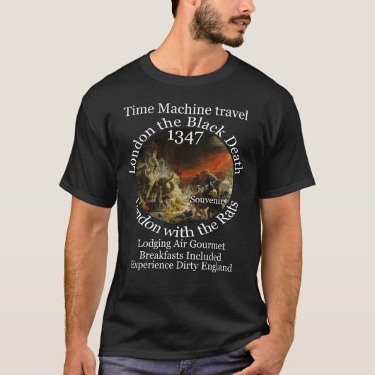 タイムマシンでロンドン1347黒死病へ Tシャツ (正面)