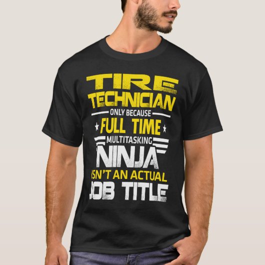 タイヤ技術者忍者は実際の職務上のタイトルではありません Tシャツ (正面)