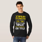 タイヤ技術者忍者は実際の職務名ではありません Tシャツ (正面フル)