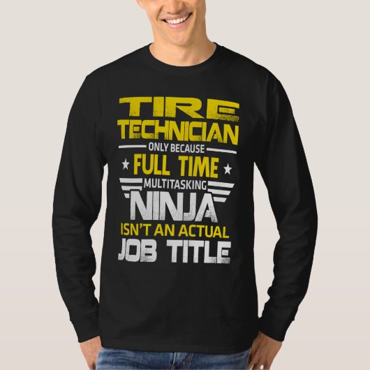 タイヤ技術者忍者は実際の職務名ではありません Tシャツ (正面)