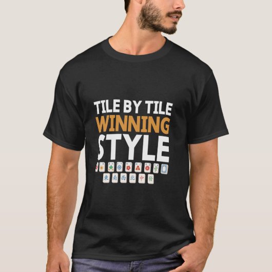 タイルごとに勝つスタイル タイルゲーム 麻雀プレイヤー Tシャツ (正面)