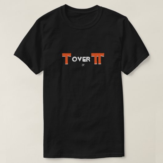 タウとパイ数学のジョーク Tシャツ (デザイン正面)
