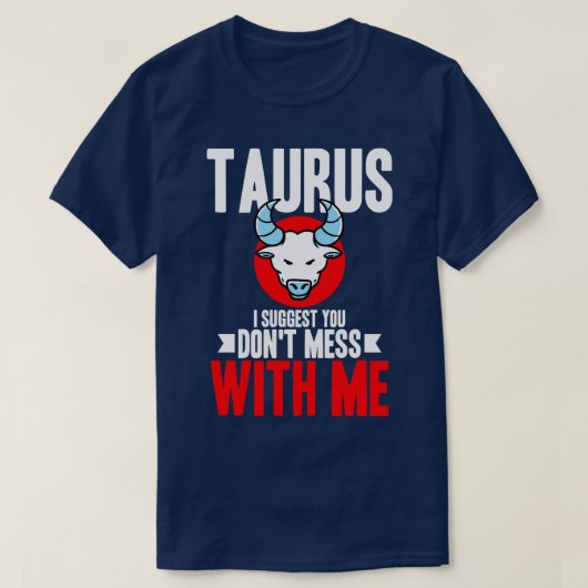 タウロス私と一緒に散らかさないでほしい Tシャツ (デザイン正面)