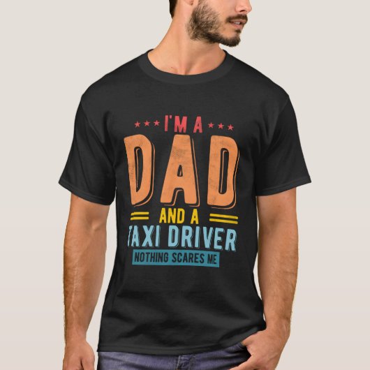 タクシー運転手パパ何も怖い私タクシー運転手Fath Tシャツ (正面)