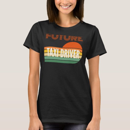 タクシー運転手フューチャータクシー運転手 Tシャツ (正面)