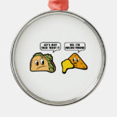 タコで取り組もう。いやナチョンの友達だ。 メタルオーナメント (正面)