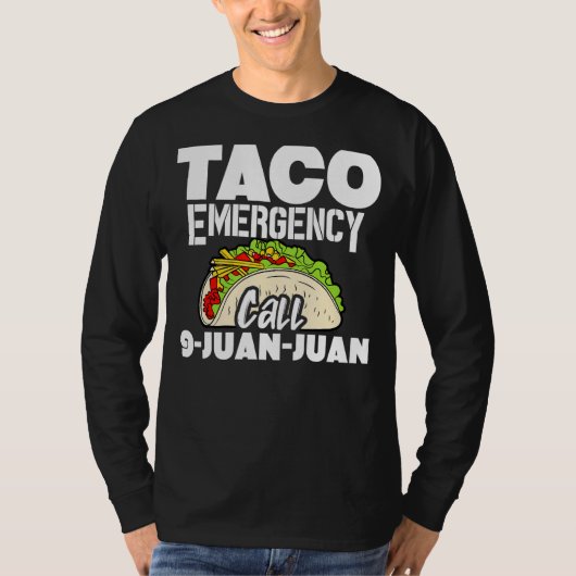 タコエマージェンシーコール9 Juan Juan Tacos 4 Tシャツ (正面)