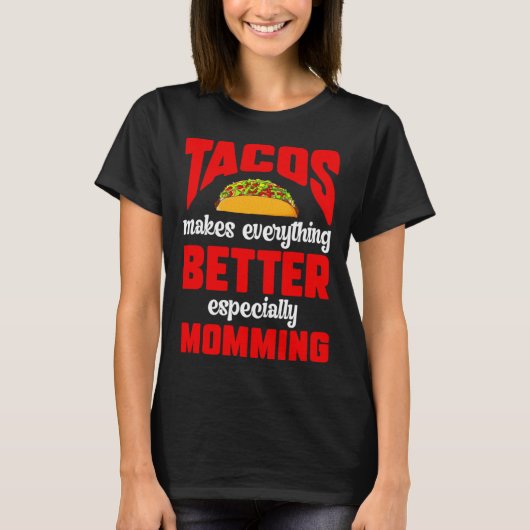 タコスが特にママを作る Tシャツ (正面)